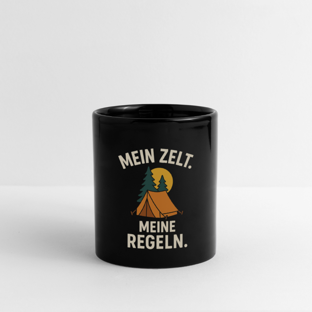 Mein Zelt. Meine Regeln. | Tasse einfarbig - Schwarz