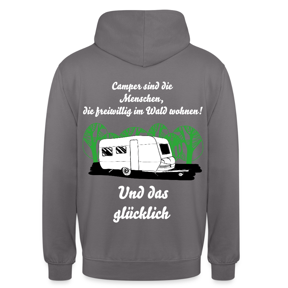 CAMPER SIND DIE MENSCHEN, DIE FREIWILLIG IM WALD WOHNEN UND DAS GLÜCKLICH Unisex Hoodie - Mittelgrau