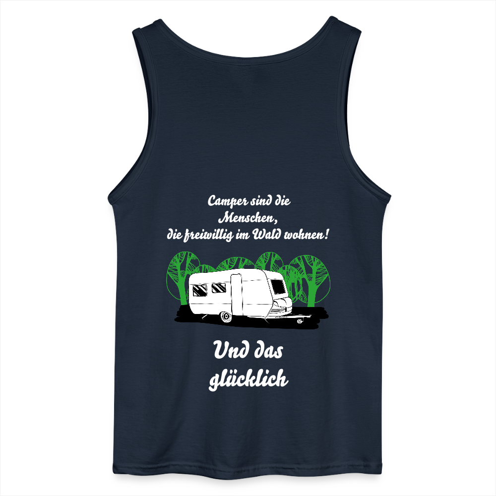 CAMPER SIND DIE MENSCHEN, DIE FREIWILLIG IM WALD WOHNEN! | Gildan Männer Tank Top - Navy