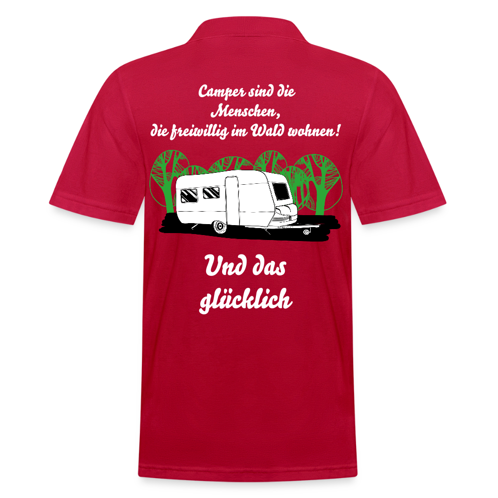 CAMPER SIND DIE MENSCHEN, DIE FREIWILLIG IM WALD WOHNEN! | Männer Poloshirt - cherry red