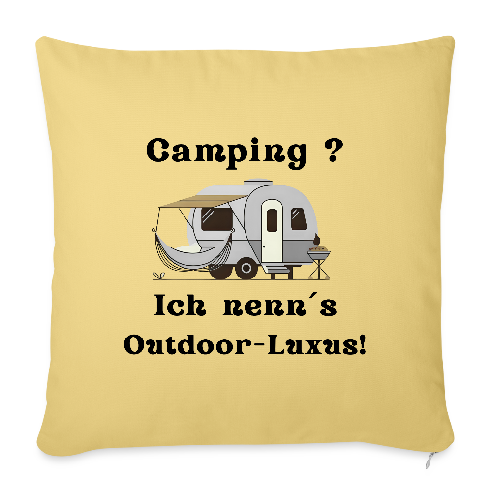 Camping? Ich nenn´s Outdoor - Luxus | Sofakissenbezug 44 x 44 cm - Hellgelb