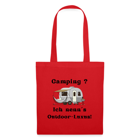 Camping? Ich nenn´s Outdoor - Luxus! | Stoffbeutel - Rot