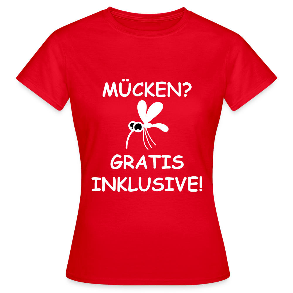 MÜCKEN? GRATIS INKLUSIVE! | Frauen T-Shirt - Rot