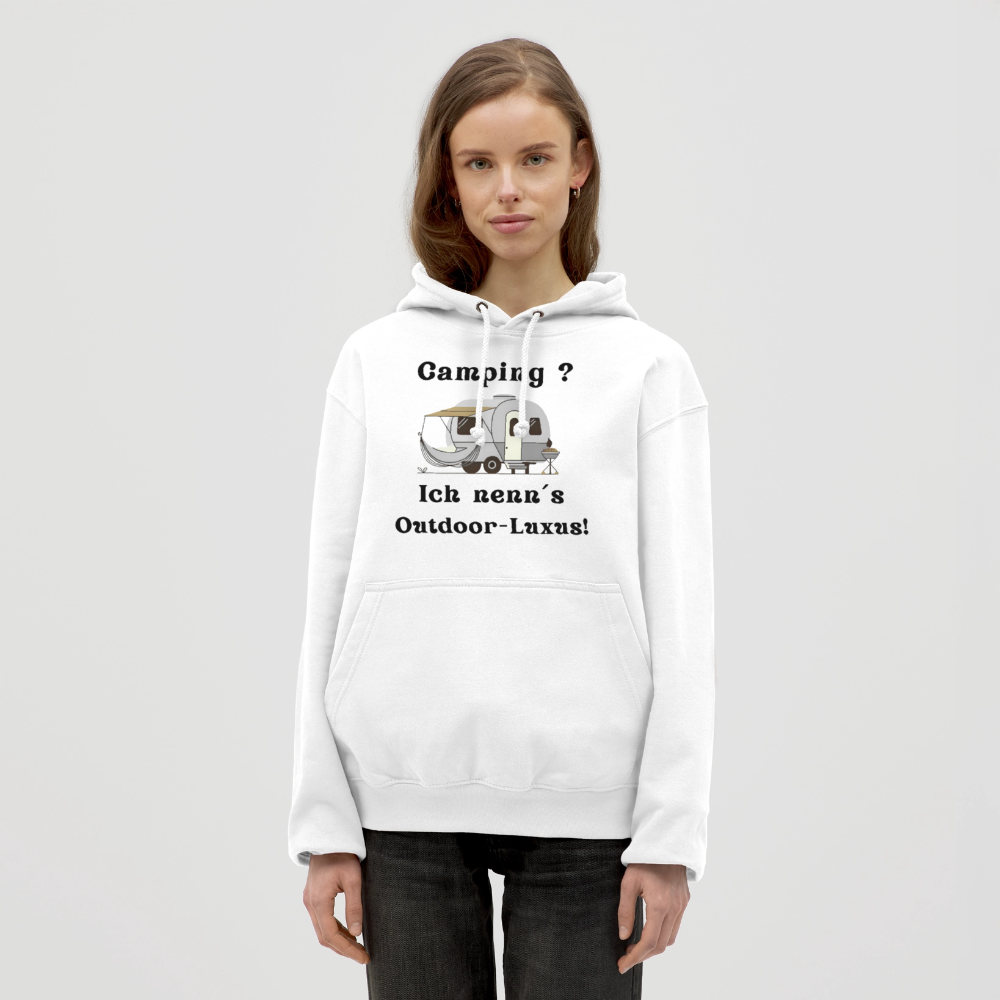 Camping? Ich neen´s Outdoor - Luxus! | Unisex Hoodie - Weiß