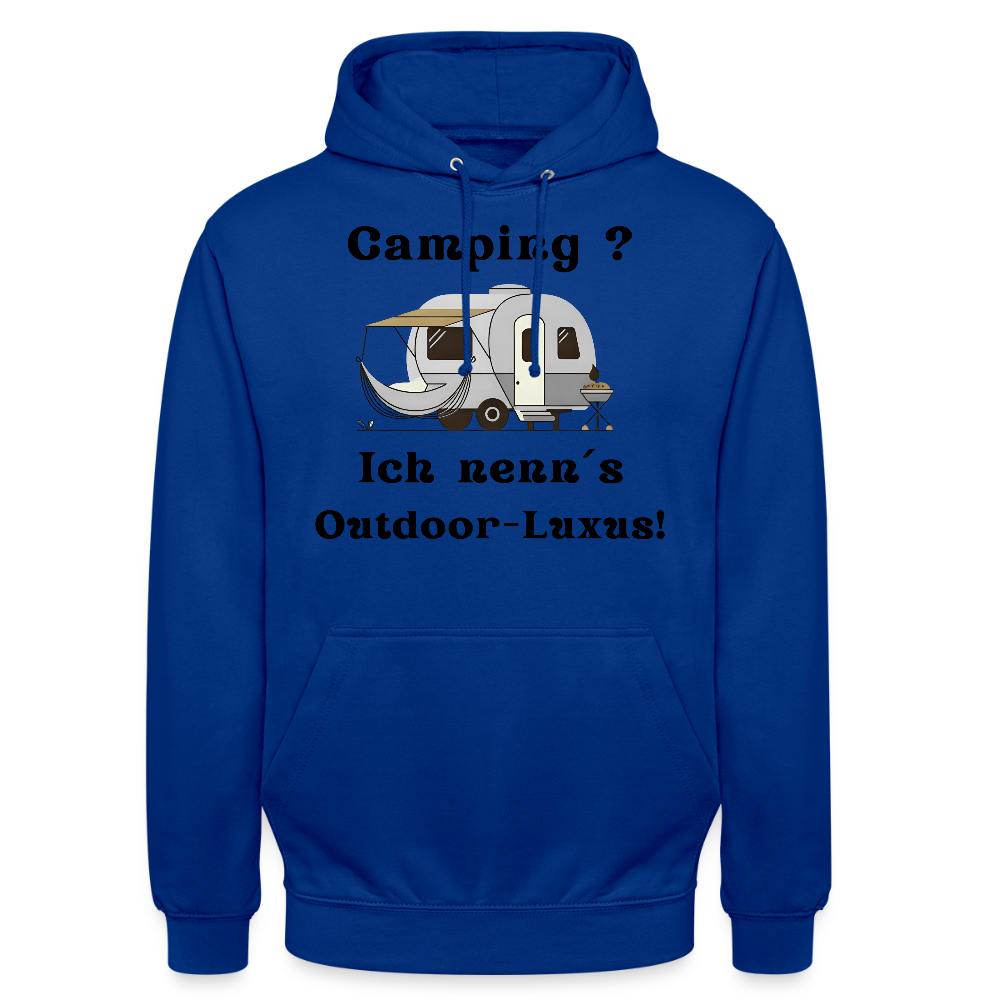 Camping? Ich neen´s Outdoor - Luxus! | Unisex Hoodie - Royalblau