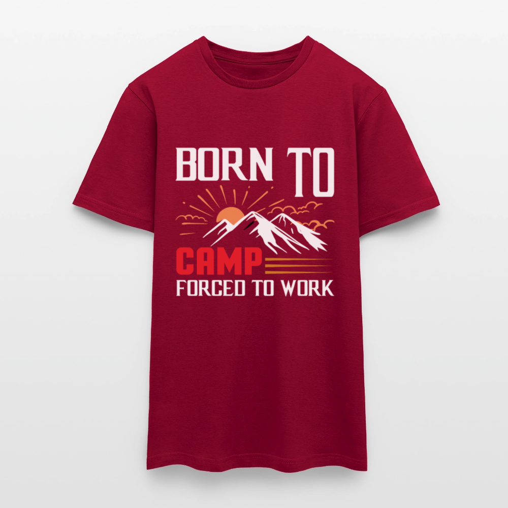 BORN TO CAMP FORCED TO WORK | Männer T-Shirt - Ziegelrot