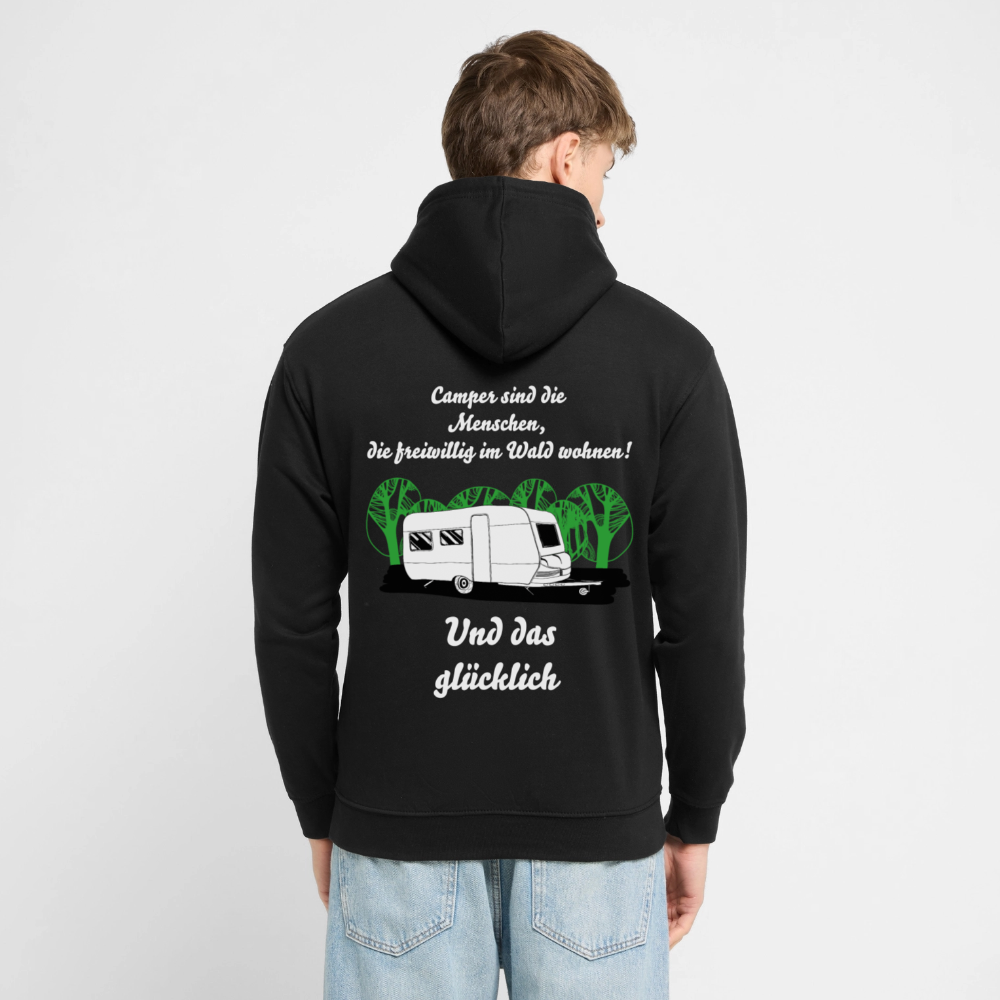 CAMPER SIND DIE MENSCHEN, DIE FREIWILLIG IM WALD WOHNEN UND DAS GLÜCKLICH Unisex Hoodie - Schwarz