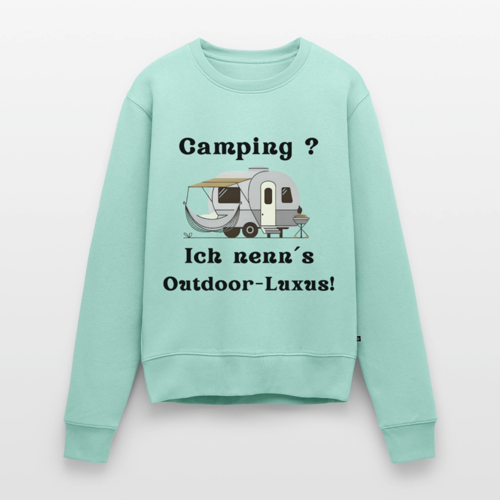 Camping? Ich nenn´s Outdoor - Luxus! | Frauen Premium Pullover - Mint 