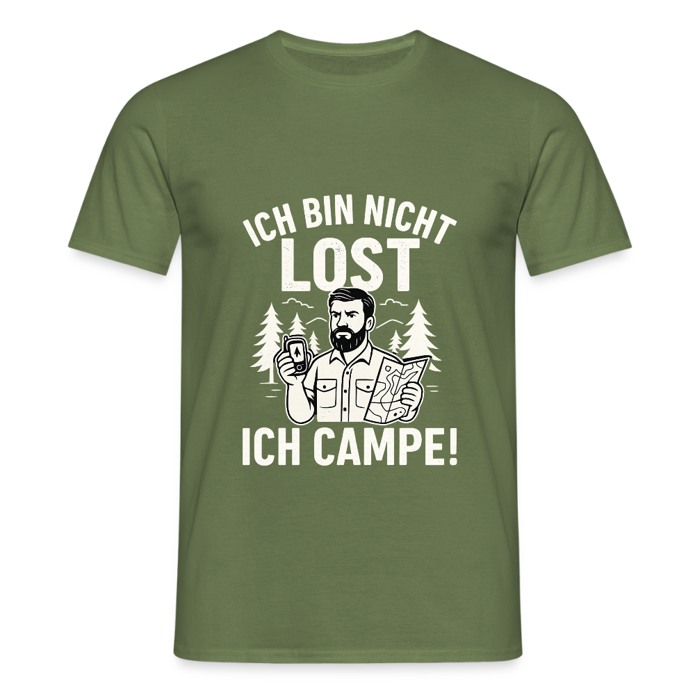 Ich bin nicht lost - ICH CAMPE! | Männer T-Shirt - Militärgrün