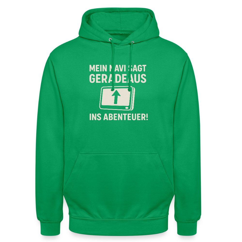 Mein Navi sagt geradeaus ins Abenteuer! | Unisex Hoodie - Kelly Green