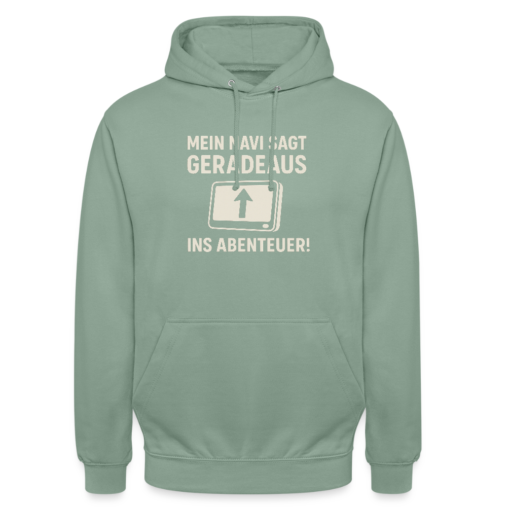 Mein Navi sagt geradeaus ins Abenteuer! | Unisex Hoodie - Graugrün
