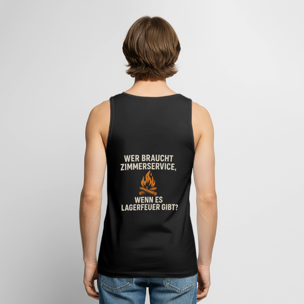 Wer braucht Zimmerservice, wenn es Lagerfeuer gibt? | Männer Premium Tank Top - Schwarz