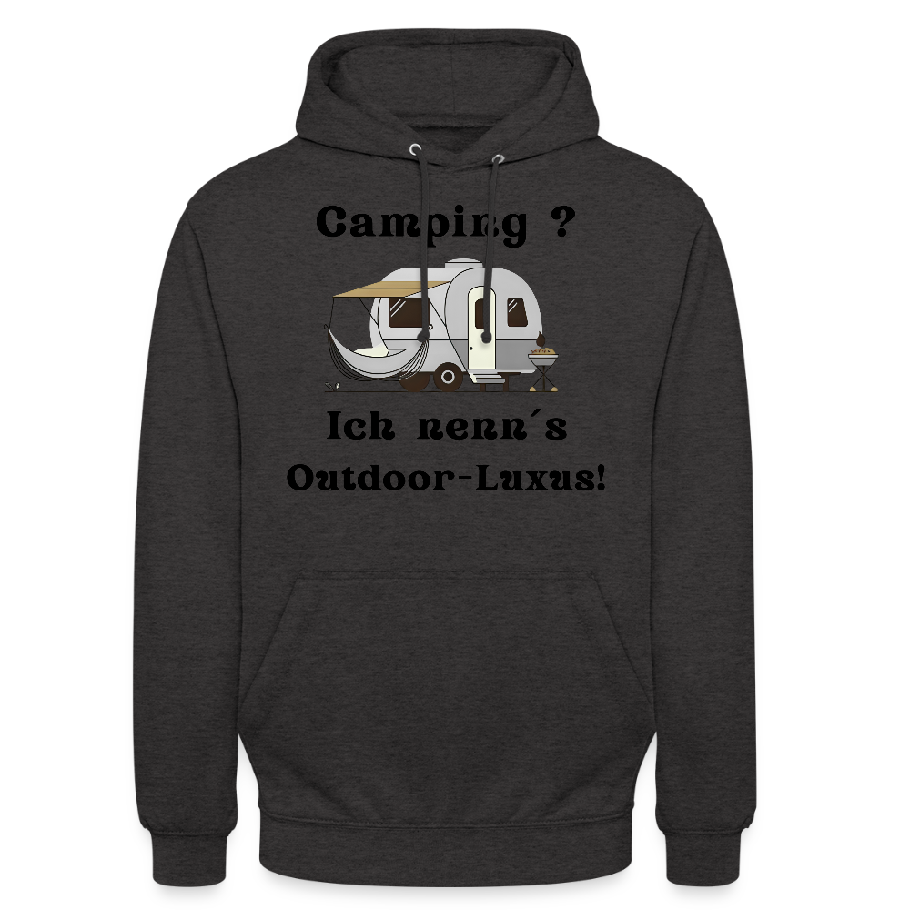 Camping? Ich neen´s Outdoor - Luxus! | Unisex Hoodie - Anthrazit