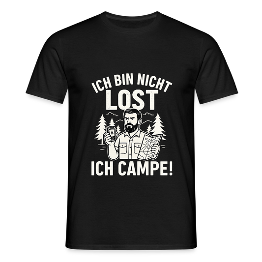 Ich bin nicht lost - ICH CAMPE! | Männer T-Shirt - Schwarz