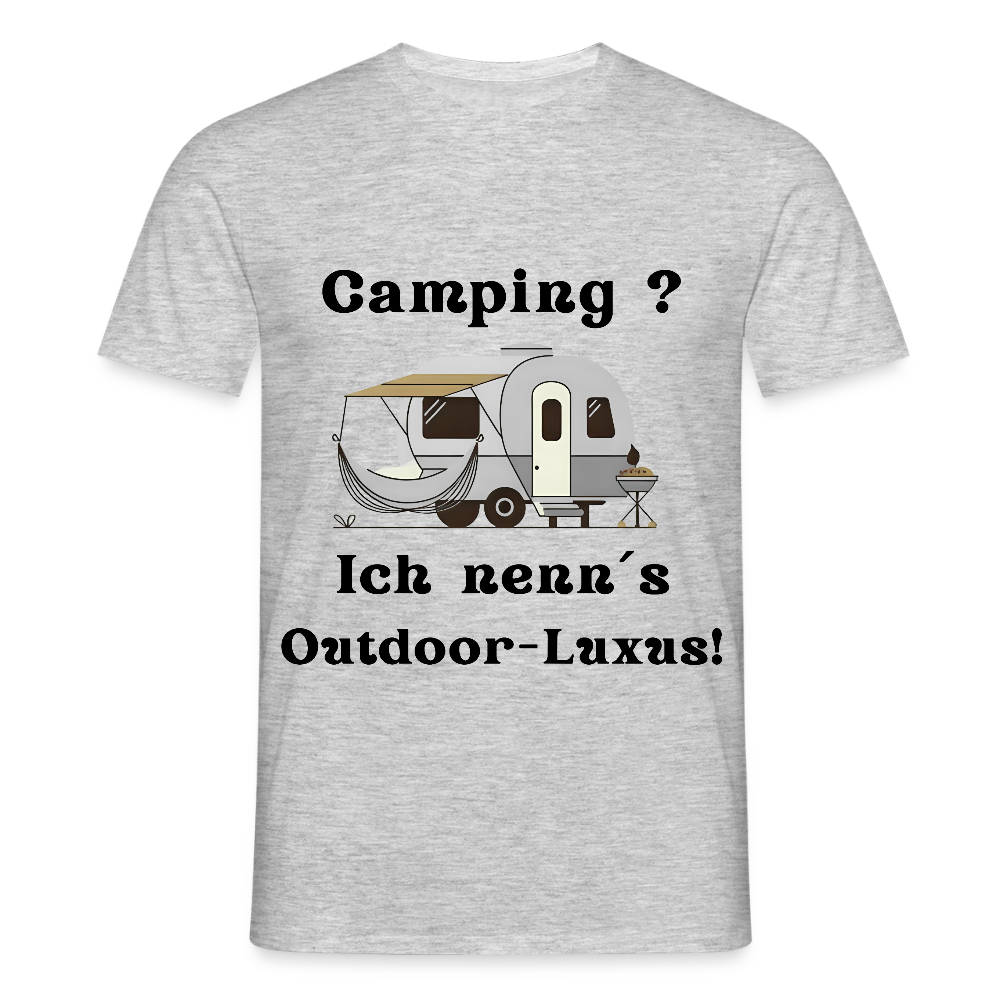 Camping? Ich nenn´s Outdoor - Luxus! | Männer T-Shirt - Grau meliert