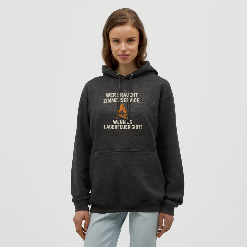 Wer braucht Zimmerservice, wenn es Lagerfeuer gibt? | Unisex Hoodie - Anthrazit