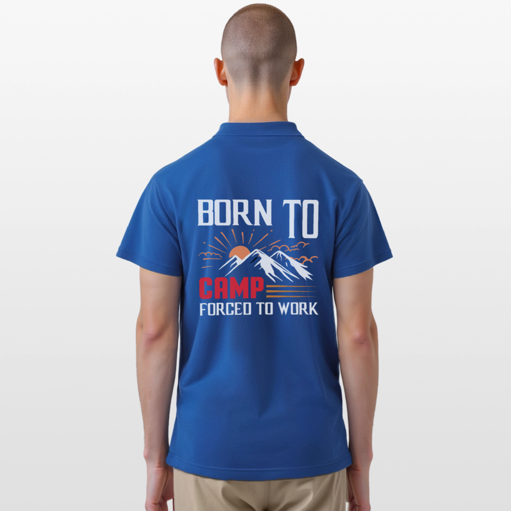 BORN TO CAMP FORCED TO WORK | Männer Poloshirt - Royalblau