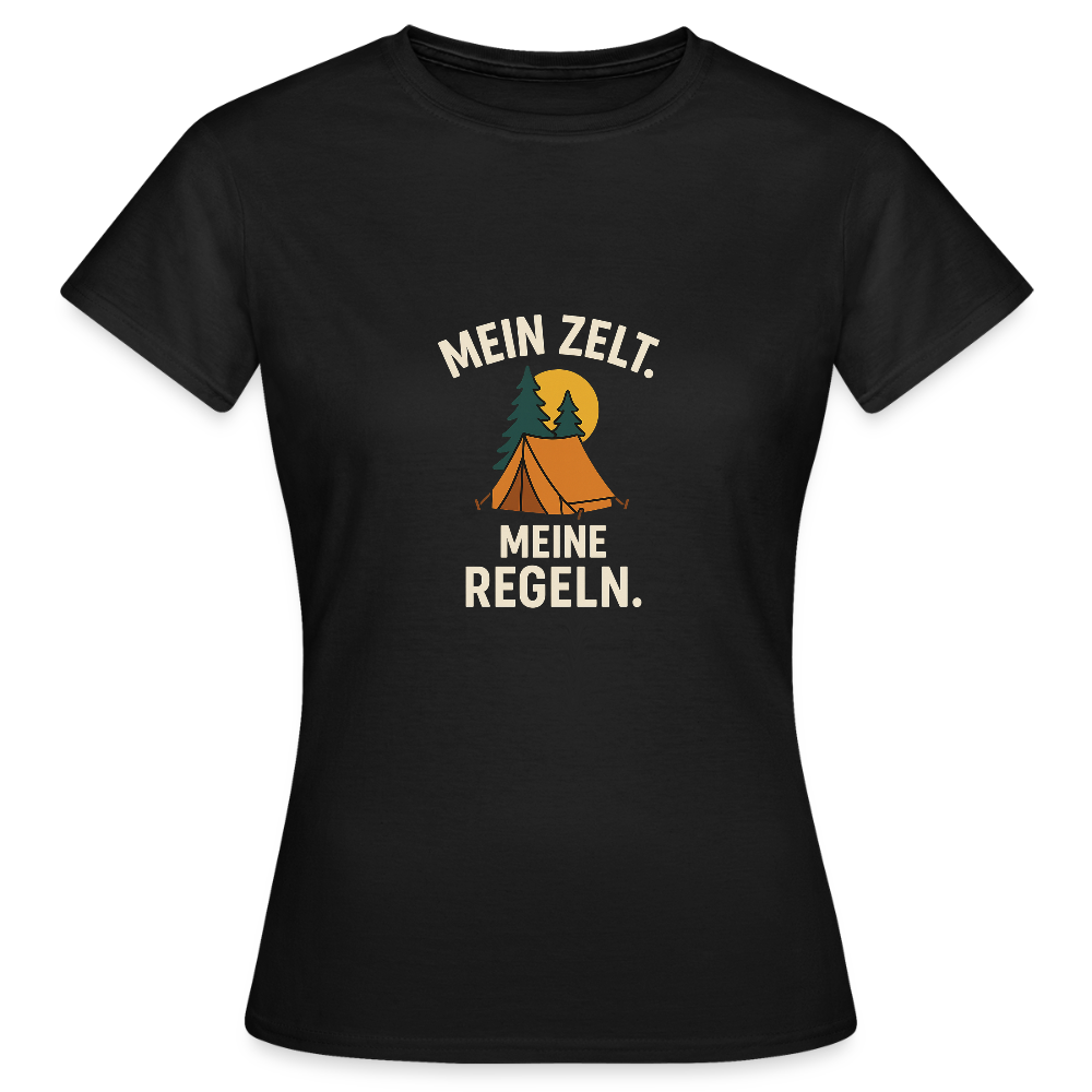 Mein Zelt. Meine Regeln. | Frauen T-Shirt - Schwarz