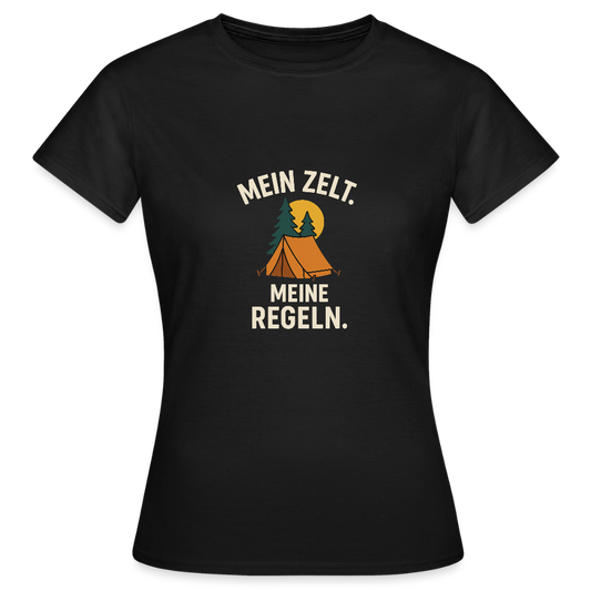 Mein Zelt. Meine Regeln. | Frauen T-Shirt - Schwarz