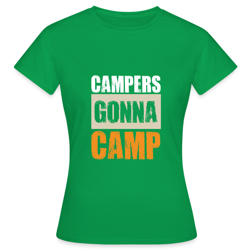 CAMPERS GONNA CAMP | Frauen T-Shirt - Kelly Green