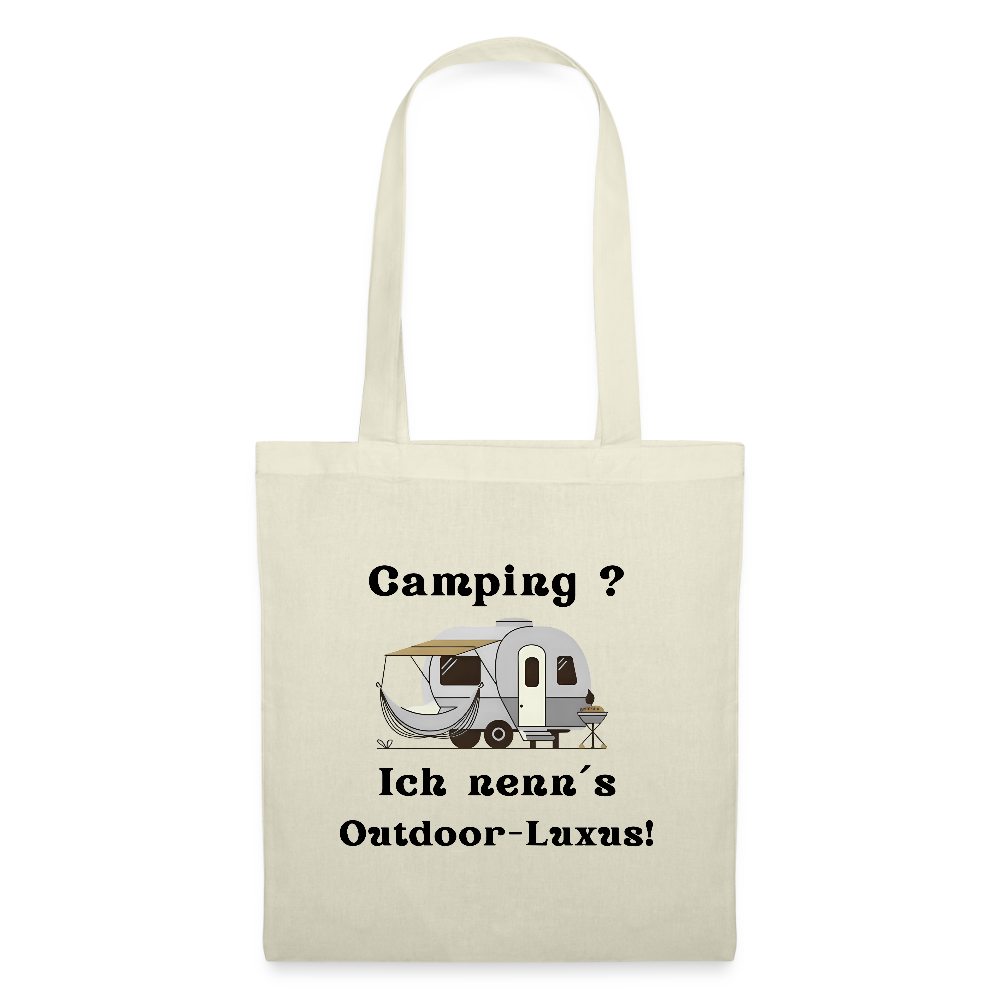 Camping? Ich nenn´s Outdoor - Luxus! | Stoffbeutel - Natur