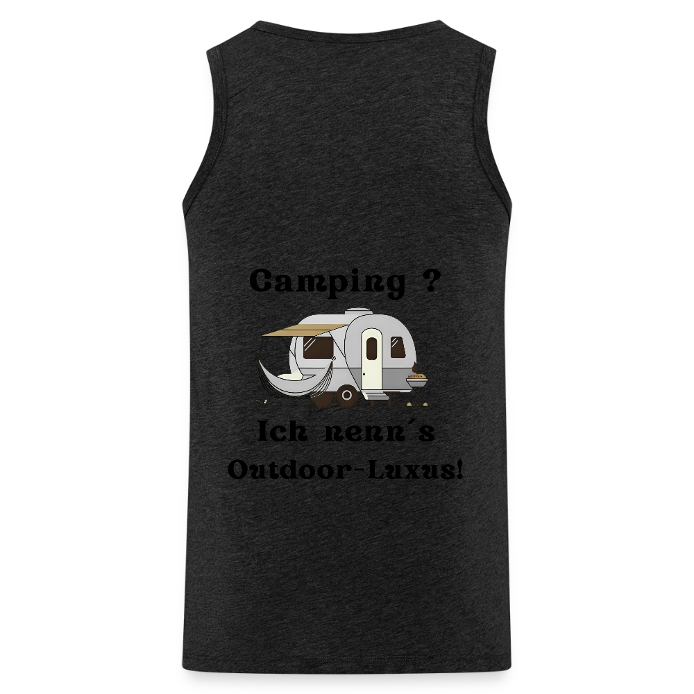 Camping? Ich nenn´s Outdoor - Luxus! | Männer Premium Tank Top - Anthrazit