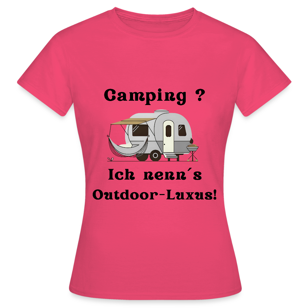 Camping? Ich nenn´s Outdoor - Luxus! | Frauen T-Shirt - Azalea