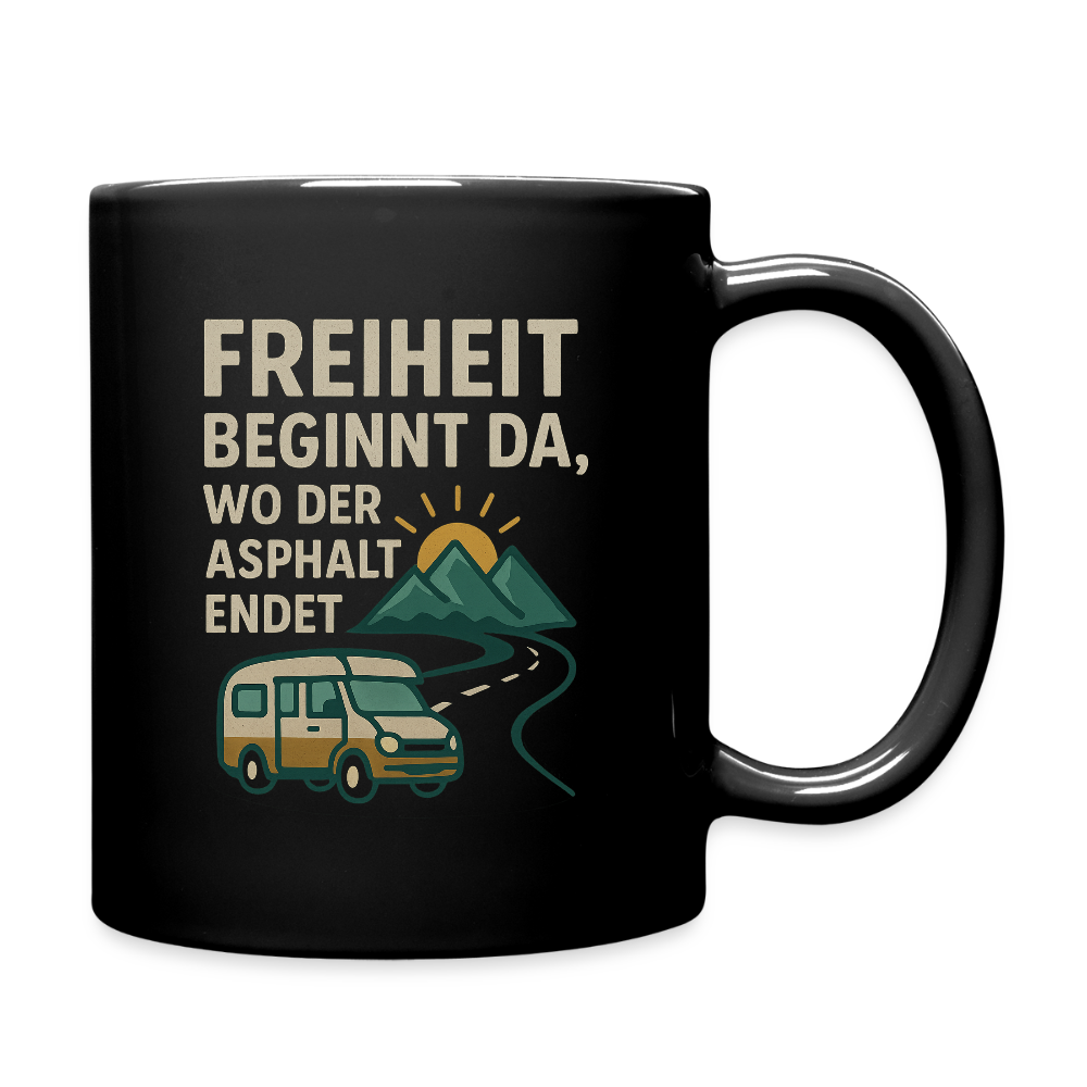 Freiheit beginnt da, wo der Asphalt endet | Tasse einfarbig - Schwarz
