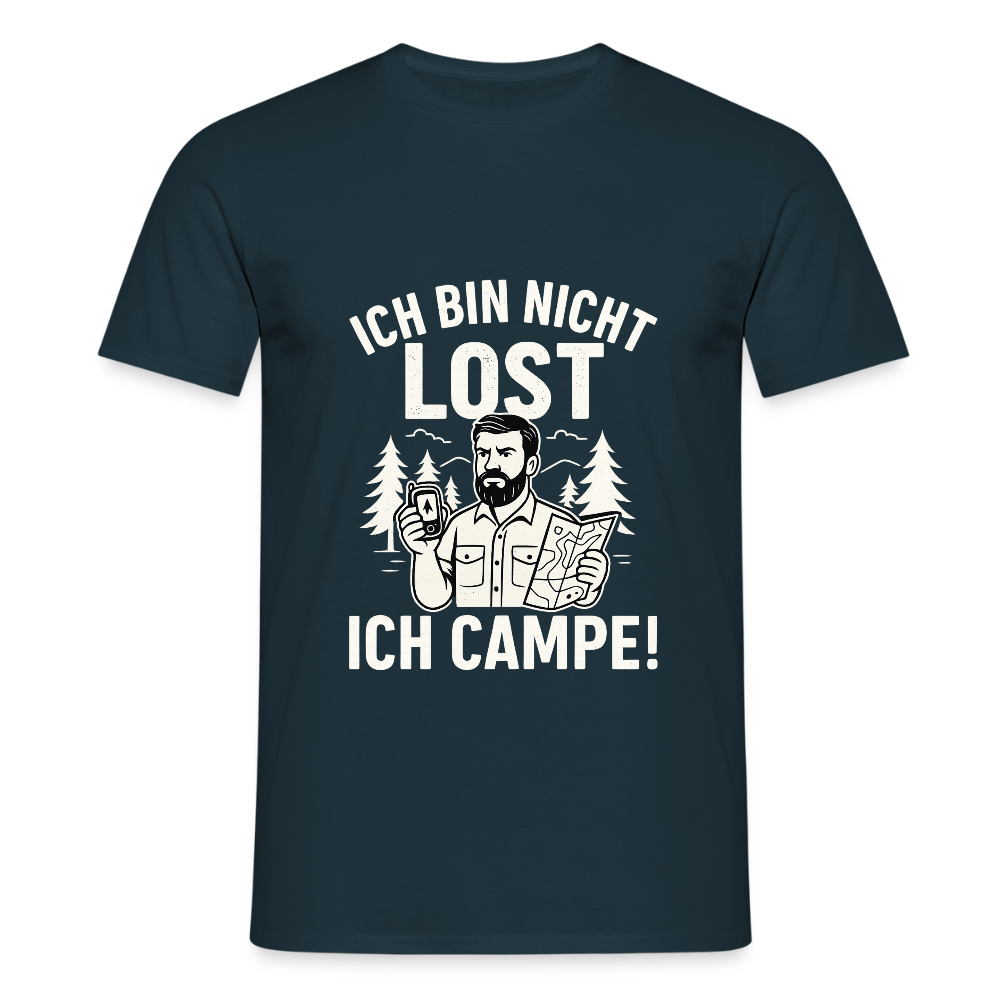 Ich bin nicht lost - ICH CAMPE! | Männer T-Shirt - Navy