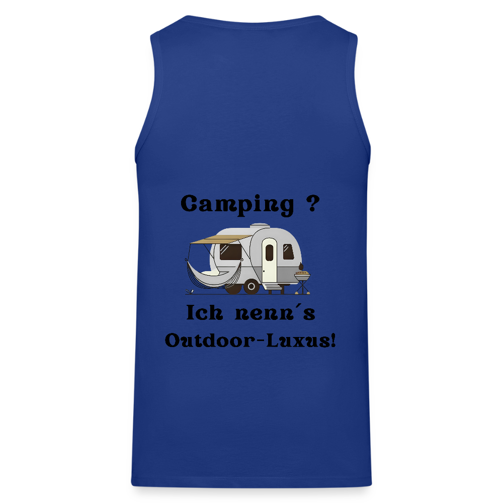 Camping? Ich nenn´s Outdoor - Luxus! | Männer Premium Tank Top - Königsblau