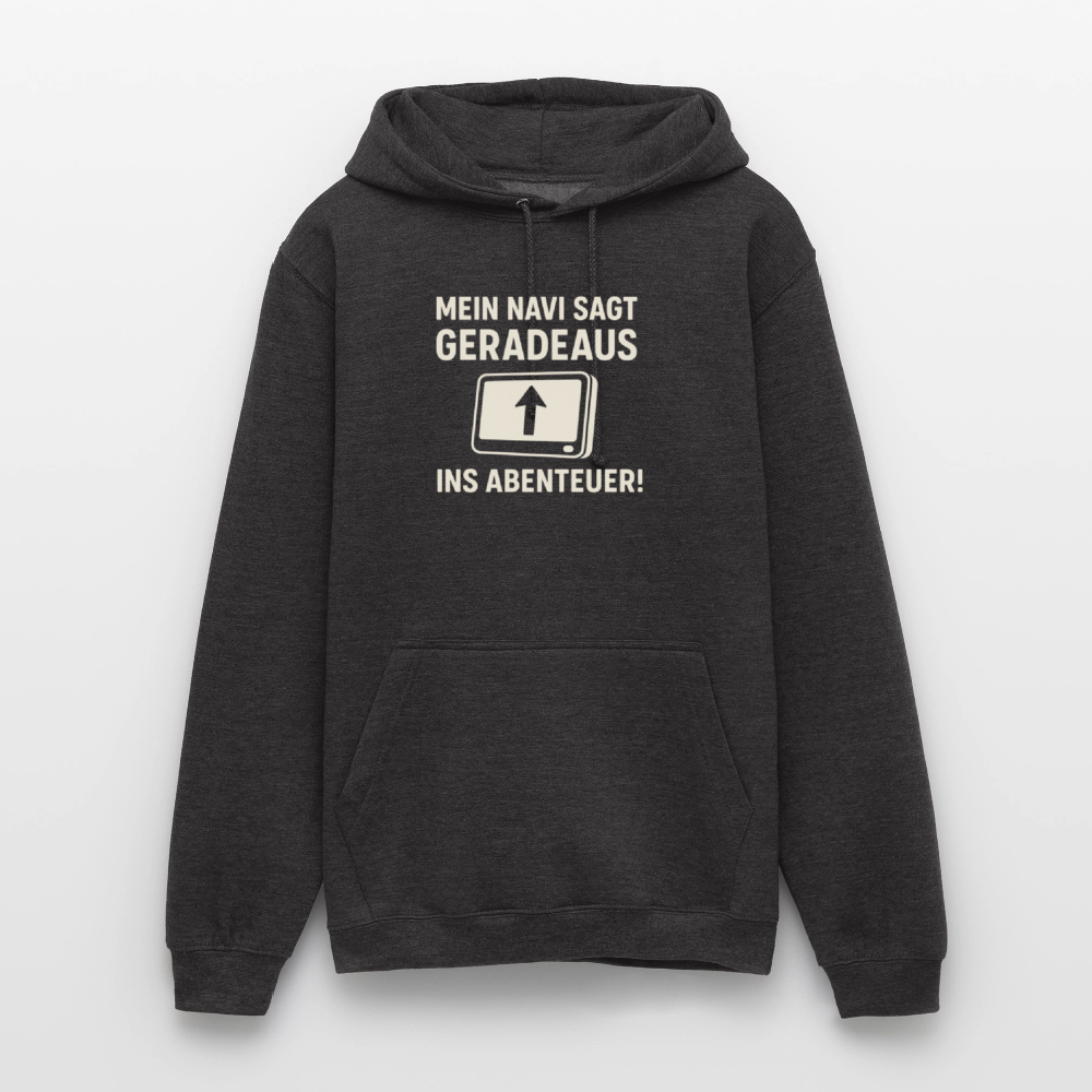 Mein Navi sagt geradeaus ins Abenteuer! | Unisex Hoodie - Anthrazit