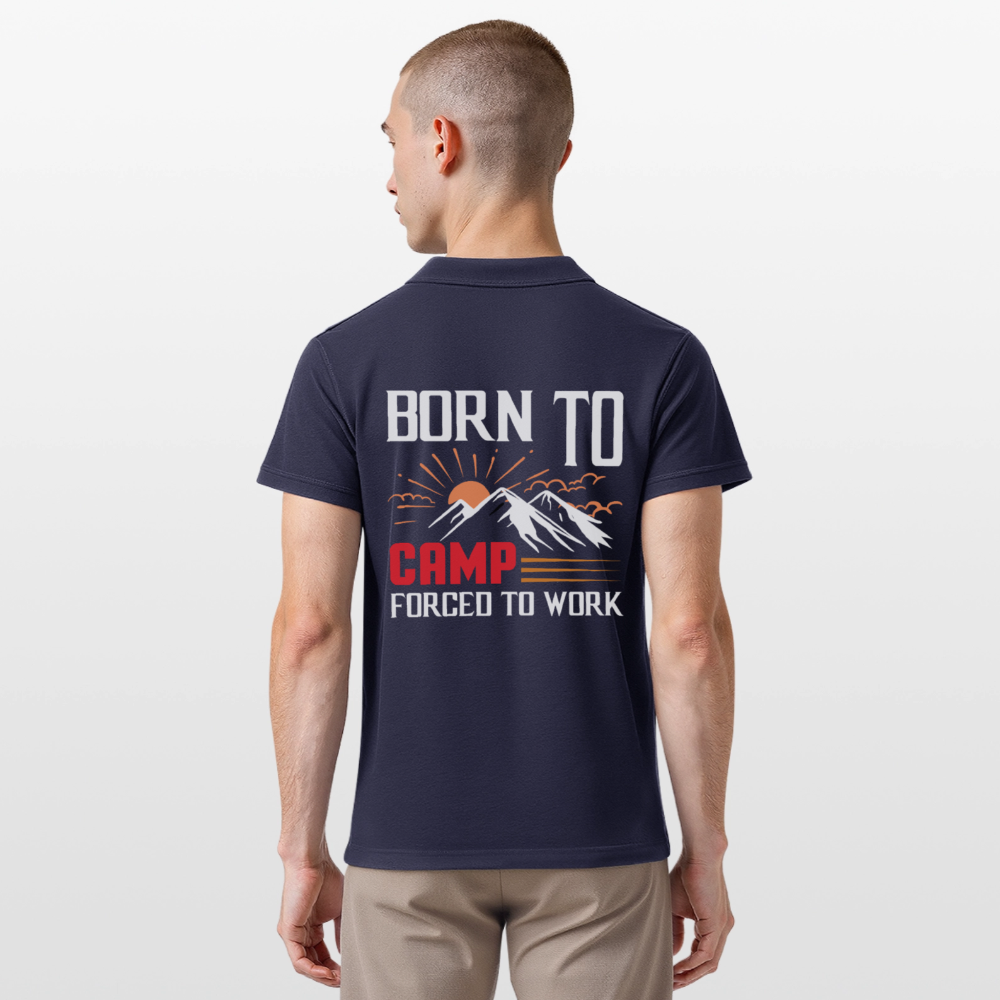 BORN TO CAMP FORCED TO WORK | Männer Poloshirt - Navy
