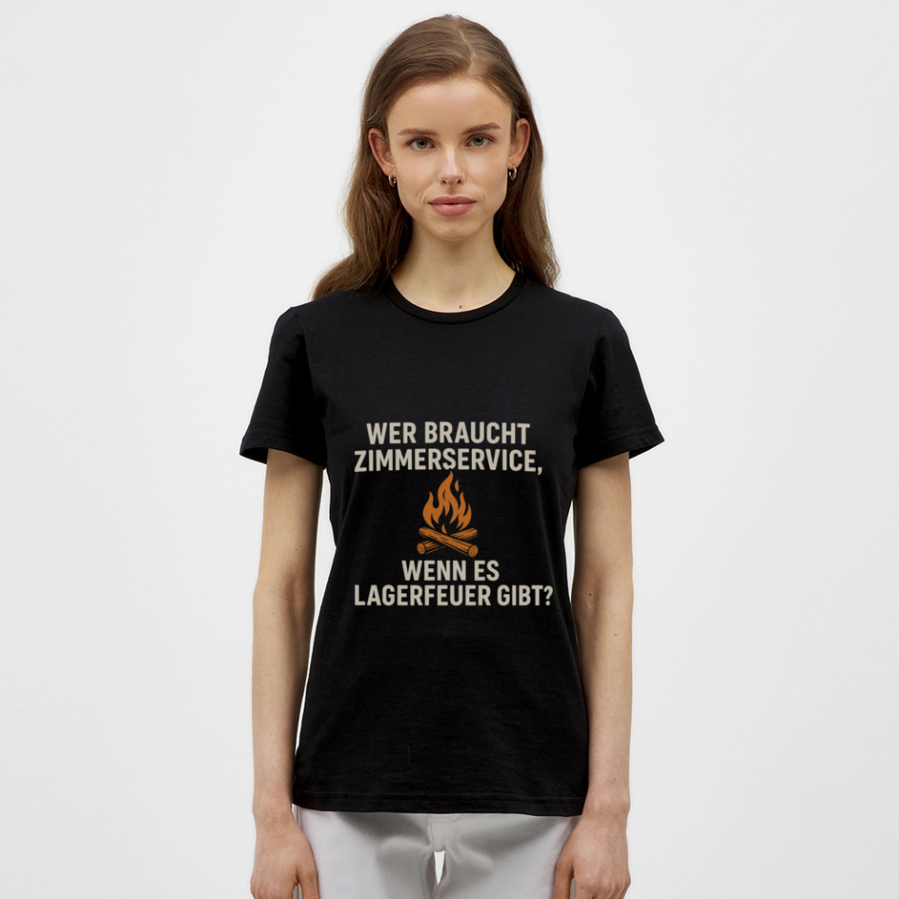 Wer braucht Zimmerservice, wenn es Lagerfeuer gibt? | Frauen T-Shirt - Schwarz