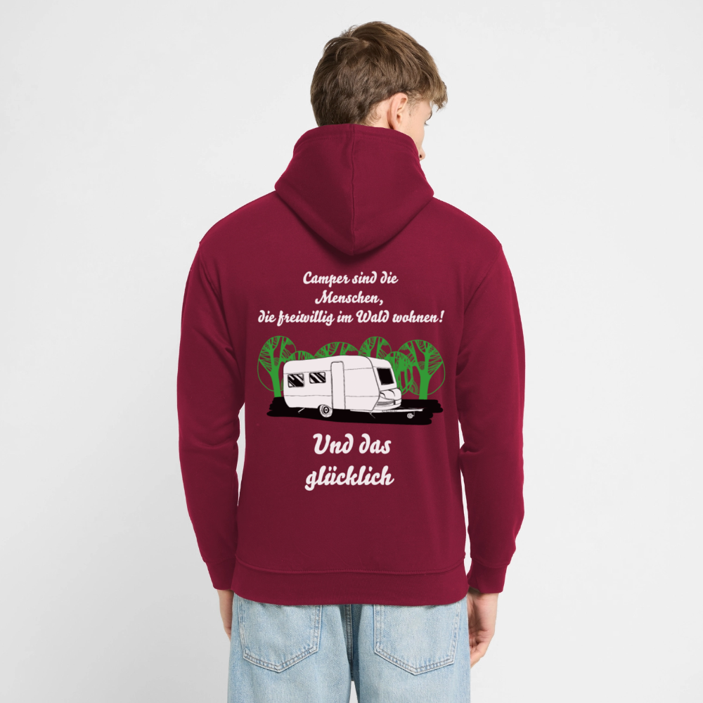 CAMPER SIND DIE MENSCHEN, DIE FREIWILLIG IM WALD WOHNEN UND DAS GLÜCKLICH Unisex Hoodie - Bordeaux
