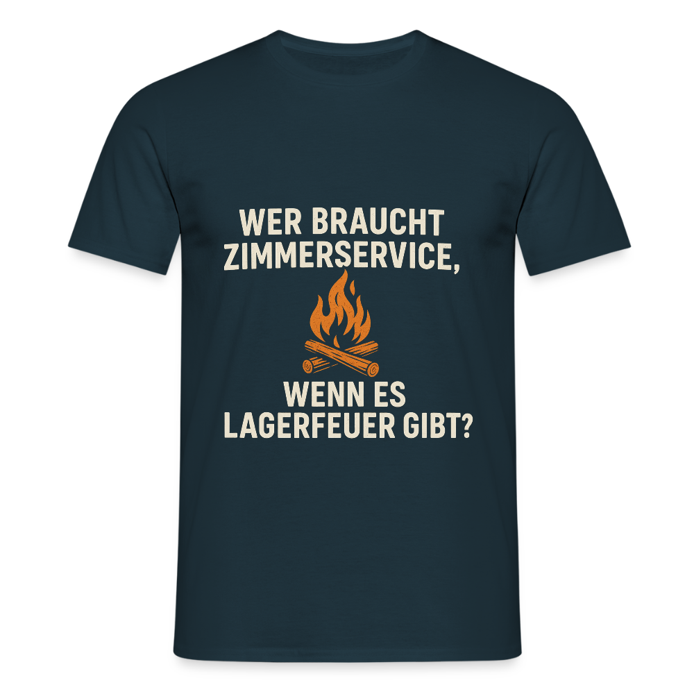 Wer braucht Zimmerservice, wenn es Lagerfeuer gibt? | Männer T-Shirt - Navy