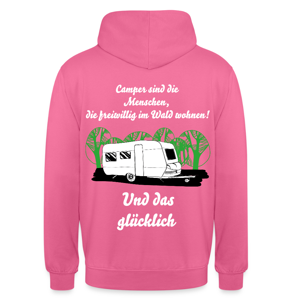 CAMPER SIND DIE MENSCHEN, DIE FREIWILLIG IM WALD WOHNEN UND DAS GLÜCKLICH Unisex Hoodie - Pink