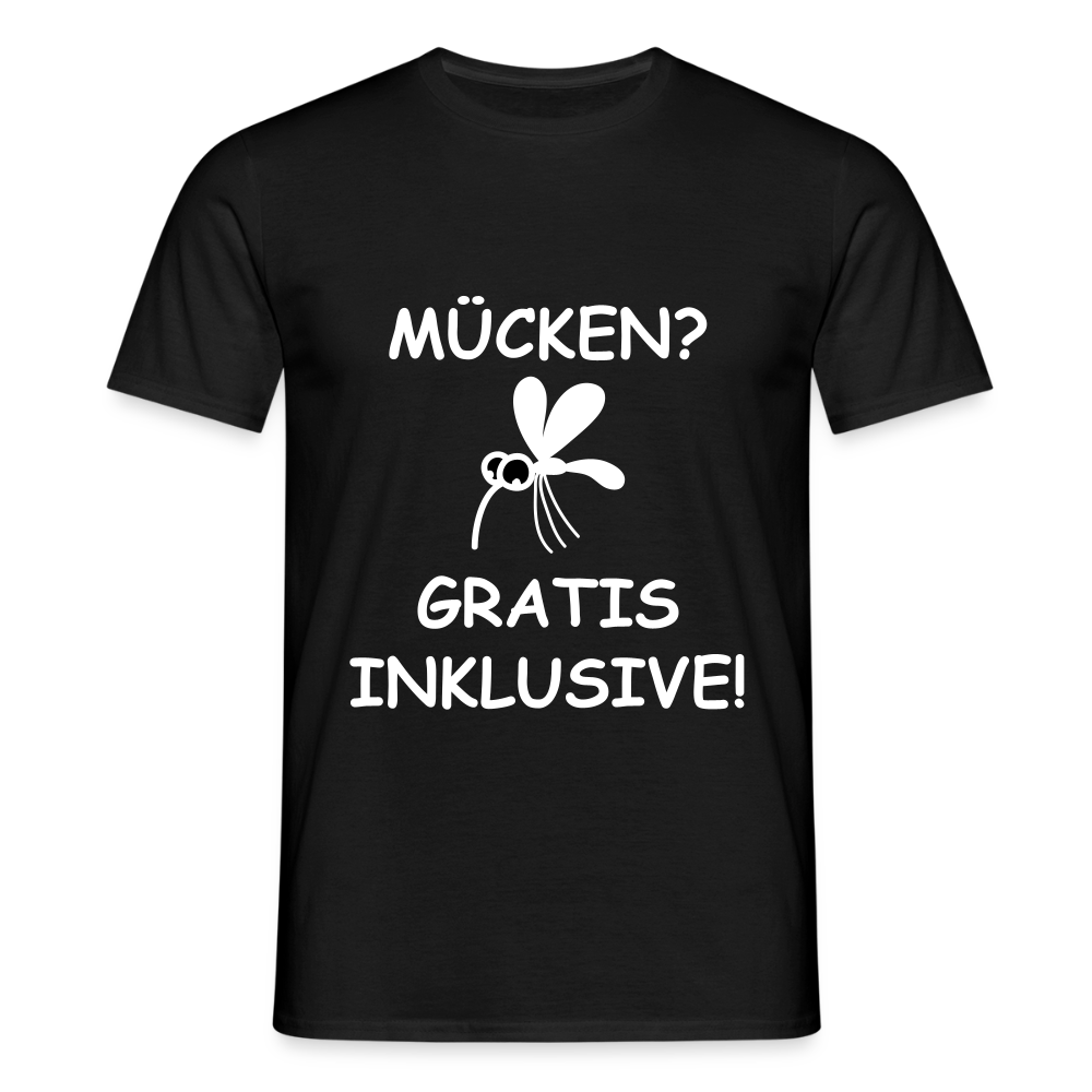 MÜCKEN? GRATIS INKLUSIVE! | Männer T-Shirt - Schwarz