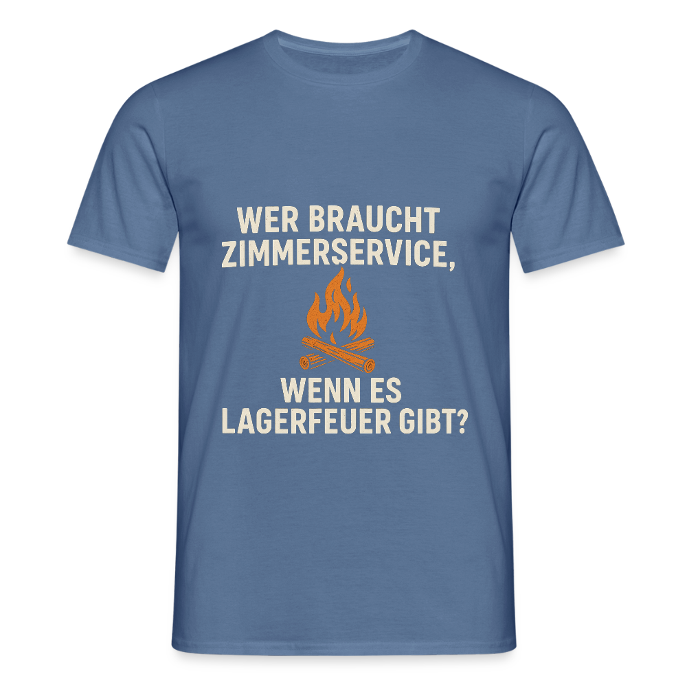 Wer braucht Zimmerservice, wenn es Lagerfeuer gibt? | Männer T-Shirt - Taubenblau 