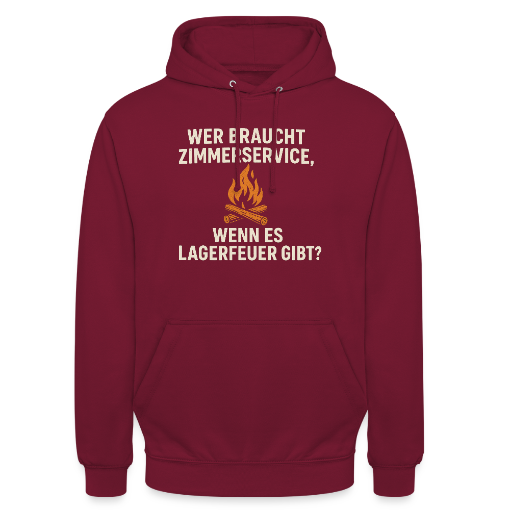 Wer braucht Zimmerservice, wenn es Lagerfeuer gibt? | Unisex Hoodie - Bordeaux