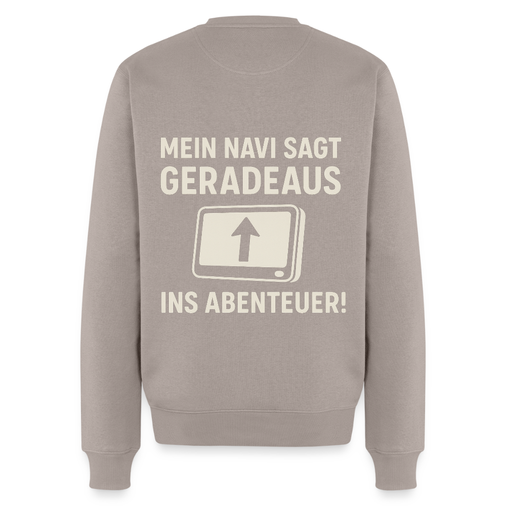 Mein Navi sagt geradeaus ins Abenteuer! | Männer Premium Pullover - Taupe