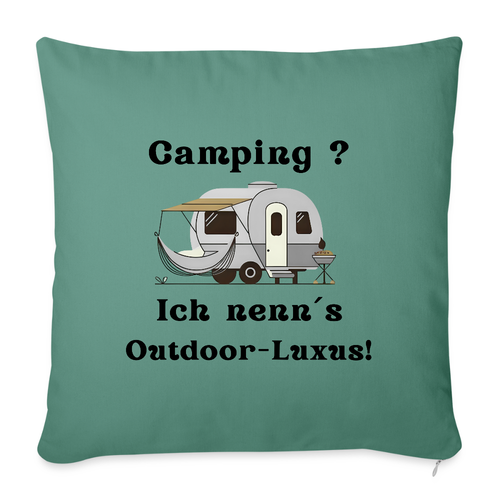 Camping? Ich nenn´s Outdoor - Luxus | Sofakissenbezug 44 x 44 cm - Tanngrün