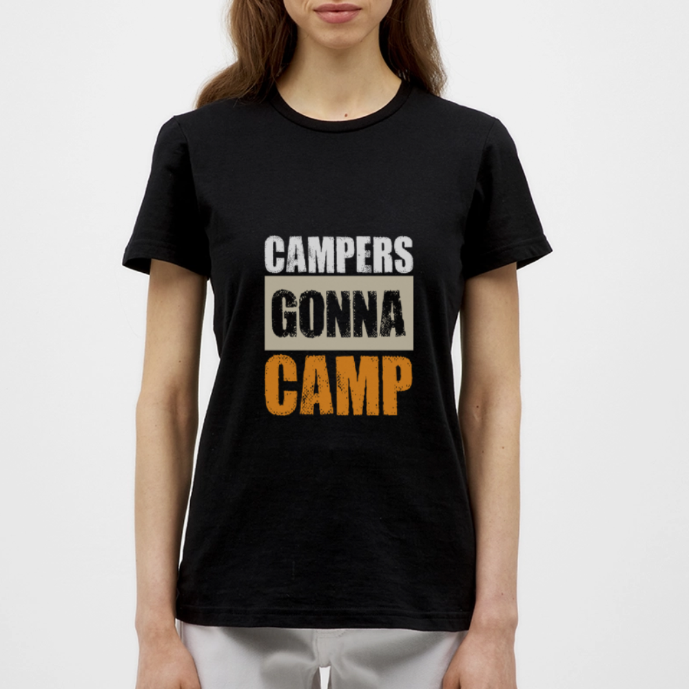 CAMPERS GONNA CAMP | Frauen T-Shirt - Schwarz