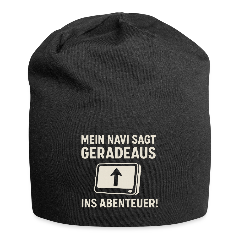 Mein Navi sagt geradeaus ins Abenteuer! | Jersey-Beanie - Schwarz