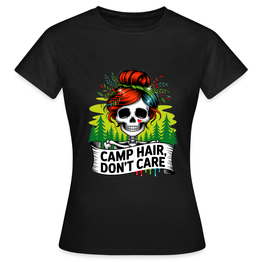 CAMP HAIR, DON´T CARE | Frauen T-Shirt - Schwarz