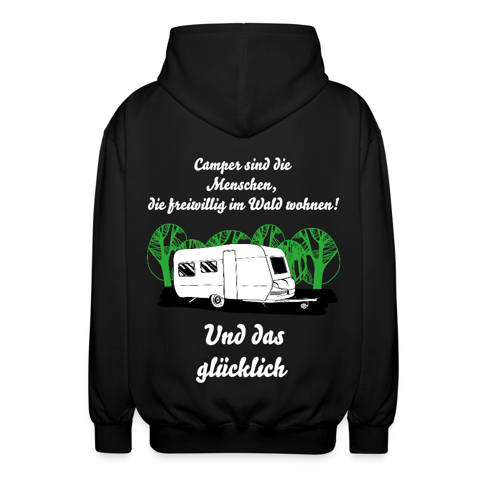 Camper sind die Menschen die freiwillig im Wald wohnen! | Unisex Kapuzenjacke - Schwarz