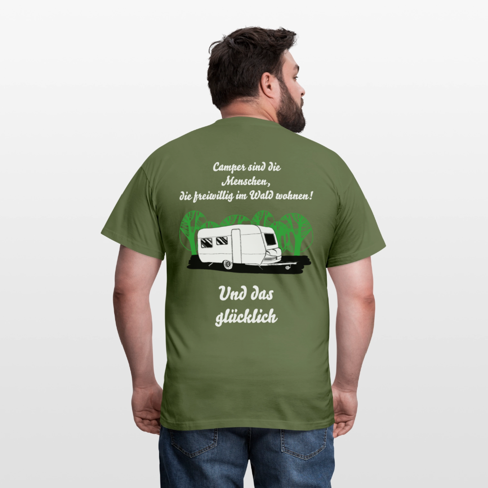 CAMPER SIND DIE MENSCHEN, DIE FREIWILLIG IM WALD WOHNEN! | Männer T-Shirt - Militärgrün