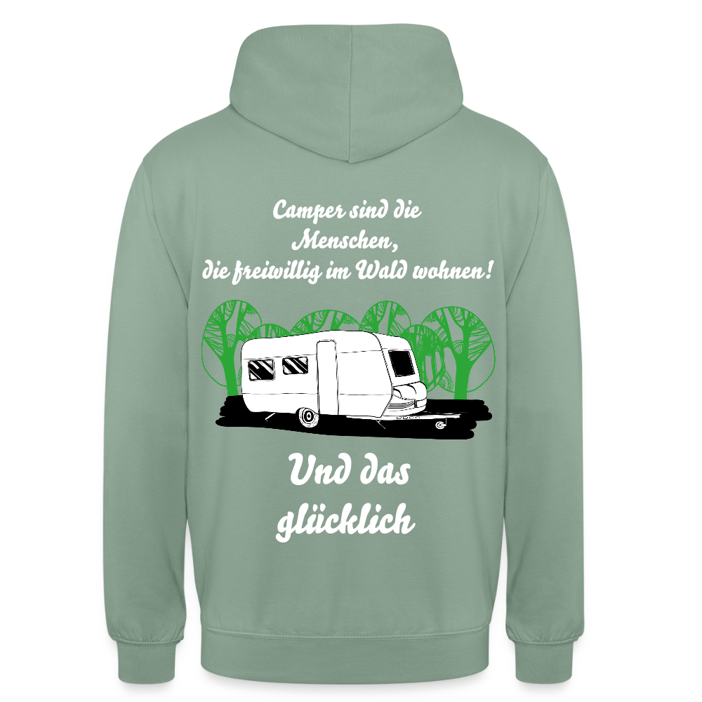 CAMPER SIND DIE MENSCHEN, DIE FREIWILLIG IM WALD WOHNEN UND DAS GLÜCKLICH Unisex Hoodie - Graugrün