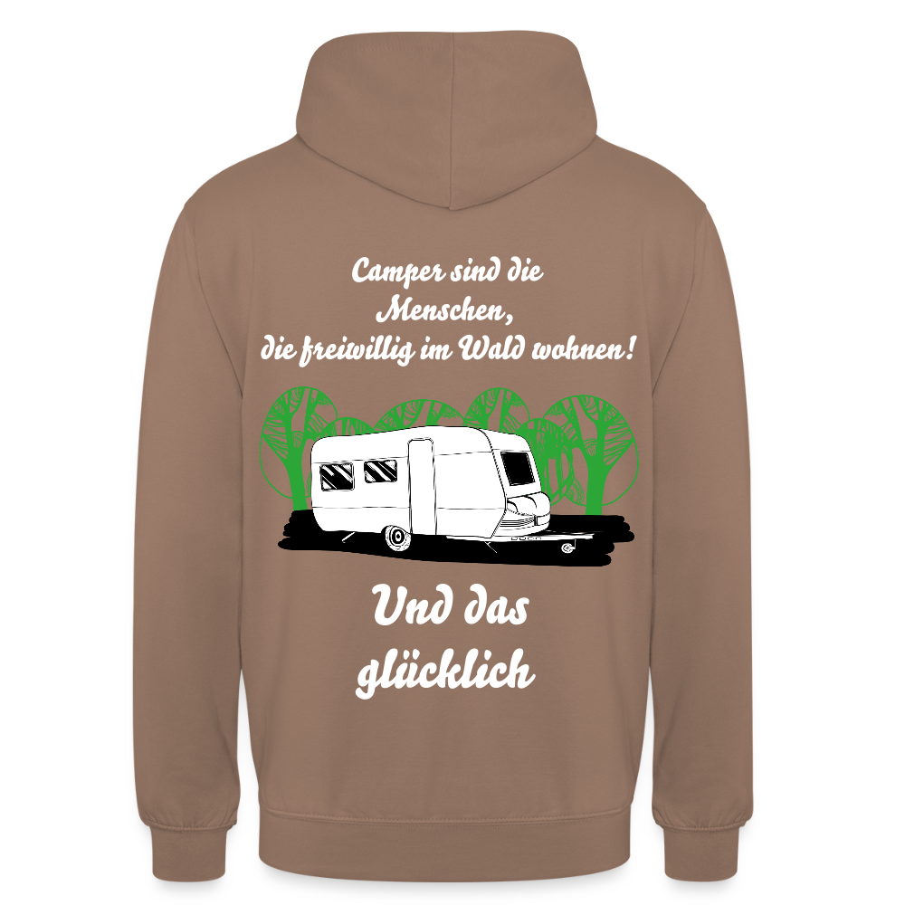 CAMPER SIND DIE MENSCHEN, DIE FREIWILLIG IM WALD WOHNEN UND DAS GLÜCKLICH Unisex Hoodie - Mokka