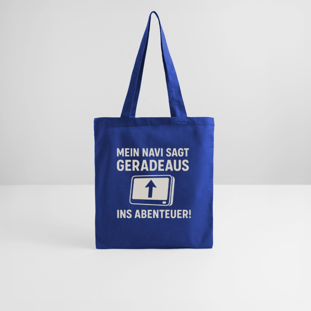 Mein Navi sagt geradeaus ins Abenteuer! | Stoffbeutel - Royalblau