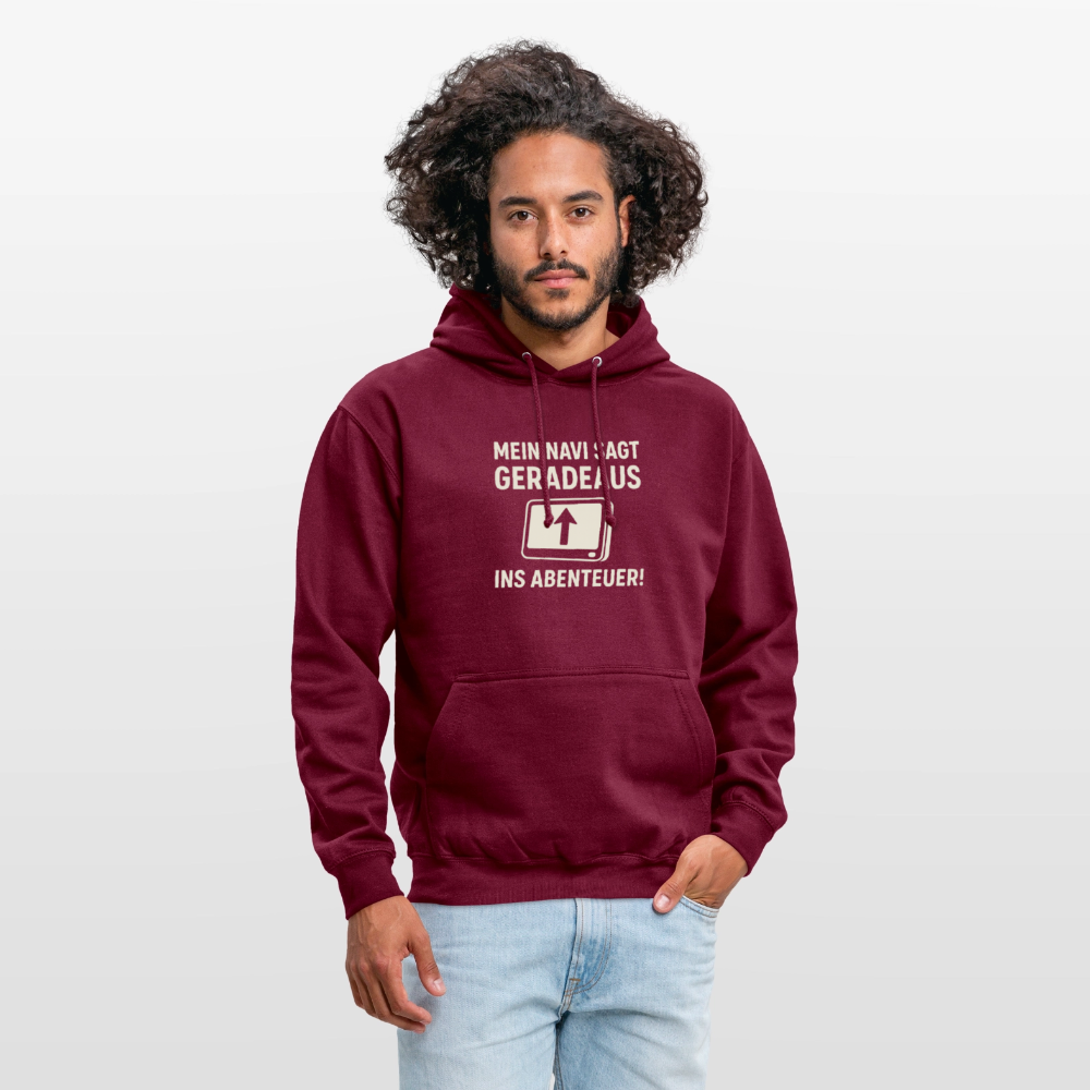 Mein Navi sagt geradeaus ins Abenteuer! | Unisex Hoodie - Bordeaux